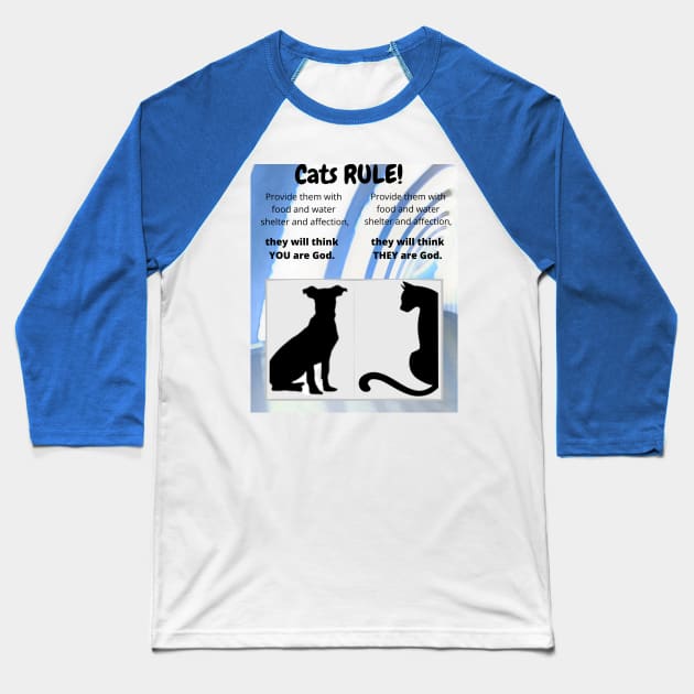 Cats Rule: they will think... Baseball T-Shirt by PersianFMts